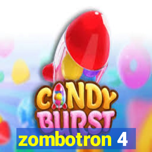 zombotron 4